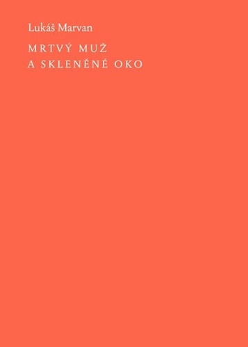 Mrtv� mu� a sklen�n� oko