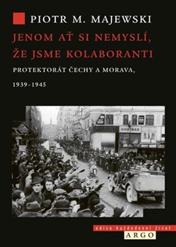Jenom a� si nemysl�, �e jsme kolaboranti