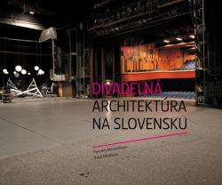 Divadeln� architekt�ra na Slovensku