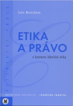Etika a pr�vo v kontextu l�ka�sk� etiky