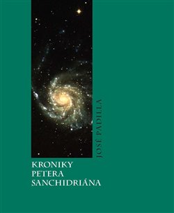 Kroniky Petera Sanchidri�na