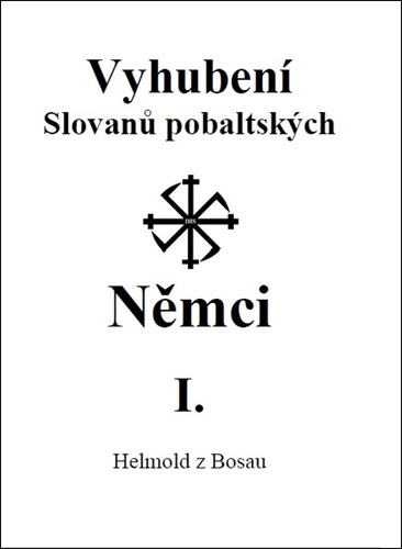Vyhuben� Slovan� pobaltsk�ch N�mci I.