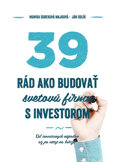 39 r�d, ako budova� svetov� firmu s investorom
