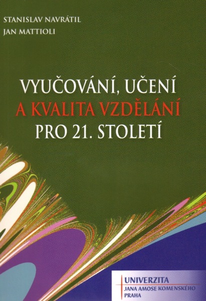 Vyu�ov�n�, u�en� a kvalita vzd�l�n� pro 21. stolet�