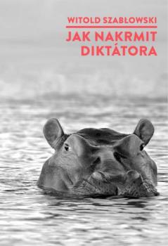 Jak nakrmit dikt�tora