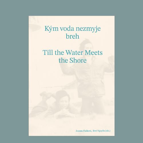 K�m voda nezmyje breh / Till the Water Meets the Shore