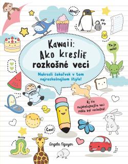 Kawaii: Ako kresli� rozko�n� veci