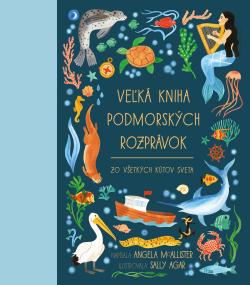 Ve�k� kniha podmorsk�ch rozpr�vok zo v�etk�ch k�tov sveta
