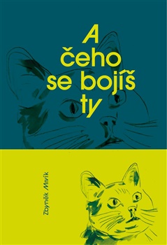 A �eho se boj� ty