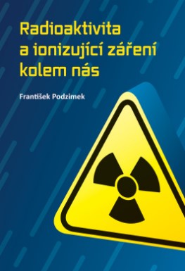 Radioaktivita a ionizuj�c� z��en� kolem n�s