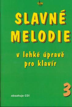 Slavn� melodie v lehk� �prav� pro klav�r 3.d�l+CD
