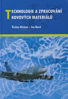 Technologie a zpracov�n� kovov�ch materi�l�