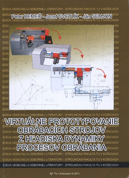 Virtu�lne prototypovanie obr�bac�ch strojov z h�adiska dynamiky procesov obr�bania
