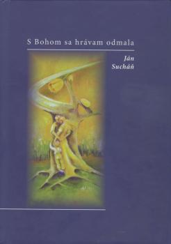 S Bohom sa hr�vam odmala