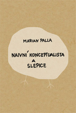 Naivn� konceptualista a slepice