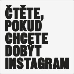 �t�te, pokud chcete dob�t Instagram