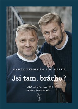 Jsi tam, br�cho?