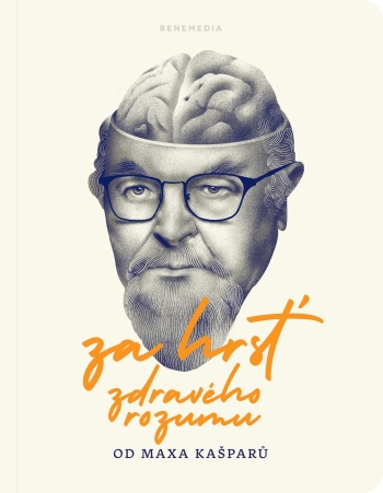 Za hrs� zdrav�ho rozumu od Maxa Ka�par�
