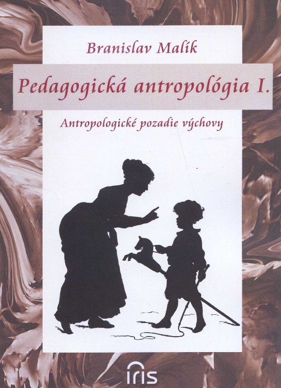 Pedagogick� antropol�gia I.