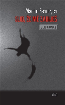 Slib, �e m� zabije�