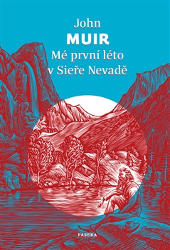 M� prvn� l�to v Sie�e Nevad� PASEKA