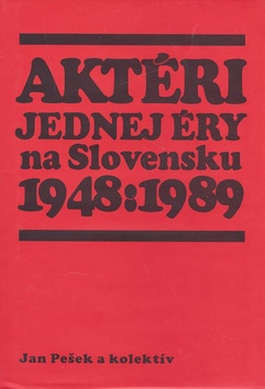 Akt�ri jednej �ry na Slovensku 1948-1989