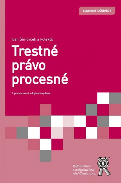 Trestn� pr�vo procesn� (3. prepracovan� a doplnen� vydanie)