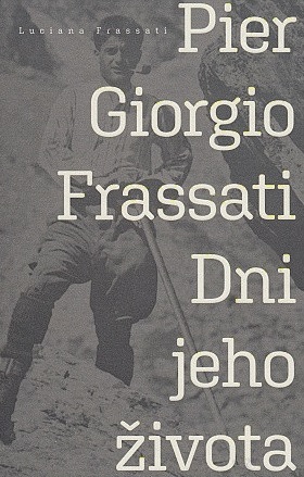 Pier Giorgio Frassati - Dni jeho života