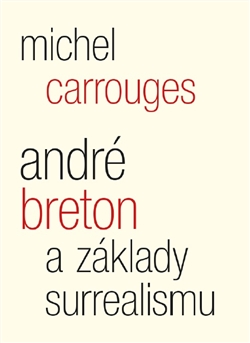 Andr� Breton a z�klady surrealismu
