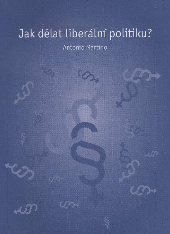 Jak d�lat liber�ln� politiku?