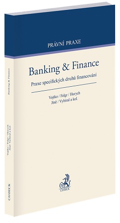Banking & Finance. Praxe specifick�ch druh� financov�n�