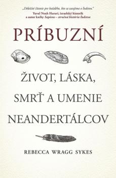 Pr�buzn�: �ivot, l�ska, smr� a umenie neandert�lcov