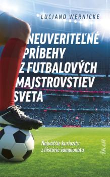 Neuverite�n� pr�behy z futbalov�ch majstrovstiev sveta