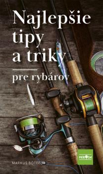 Najlep�ie tipy a triky pre ryb�rov