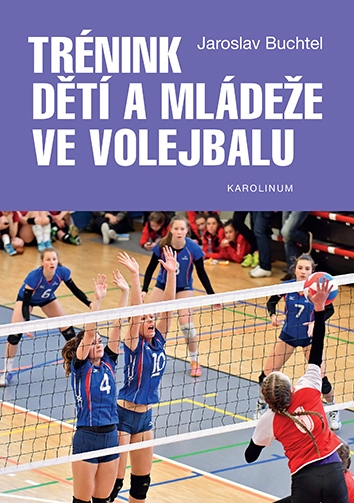 Tr�nink d�t� a ml�de�e ve volejbalu (2.vyd.)