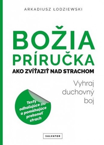 Bo�ia pr�ru�ka. Ako zv�azi� nad strachom