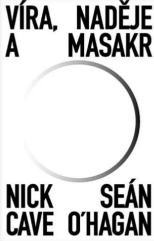 V�ra, nad�je a masakr