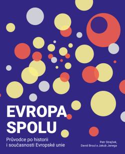Evropa spolu: pr�vodce po historii i sou�asnosti Evropsk� unie