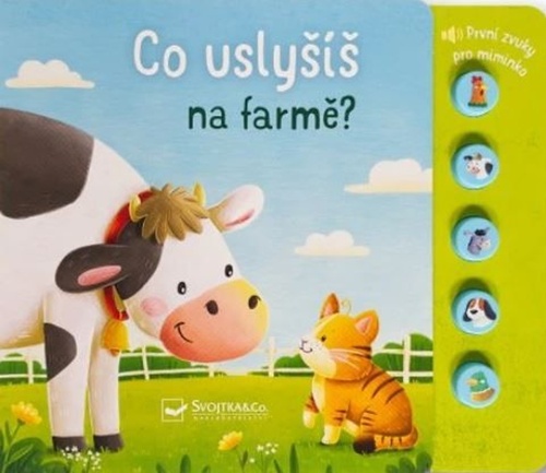 Co usly�� na farm�? SVOJTKA