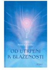 Od utrpen� k bla�enosti
