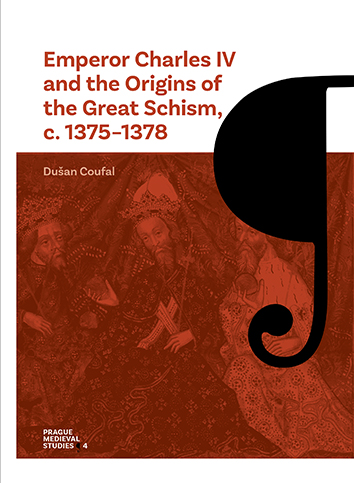 Emperor Charles IV and the Origins of the Great Schism, c. 1375�1378