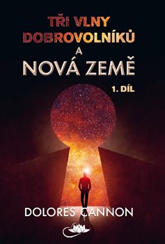T�i vlny dobrovoln�k� a Nov� Zem� 1. d�l
