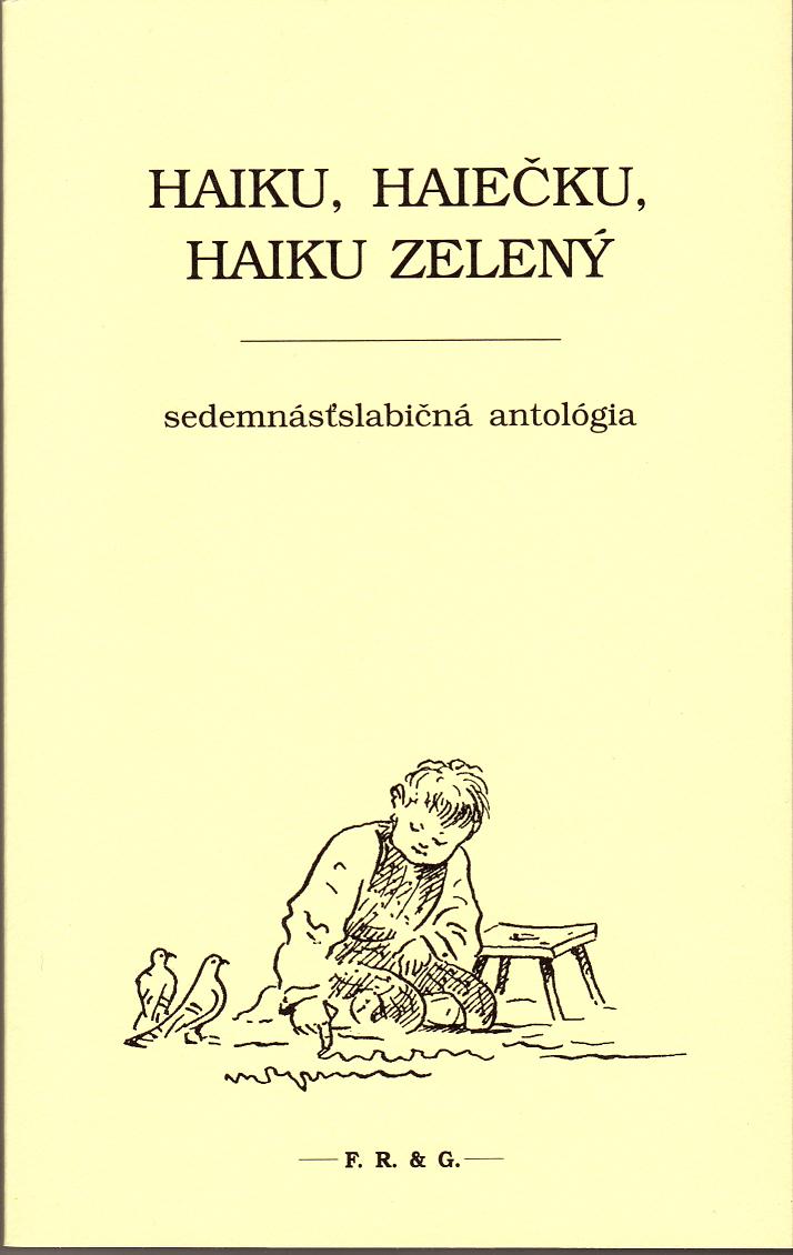 Haiku, haie�ku, haiku zelen�