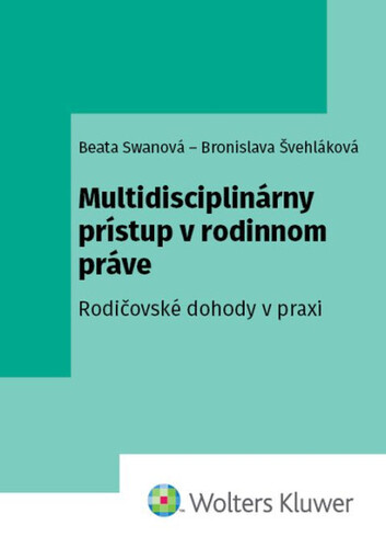 Multidisciplin�rny pr�stup v rodinnom pr
