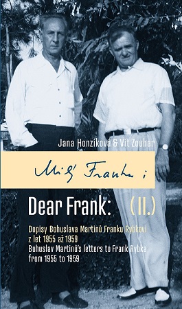 Mil� Franku: II. Dopisy Bohuslava Martin� Franku Rybkovi z let 1955 a� 1959