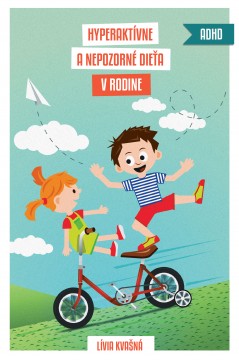 Hyperakt�vne a nepozorn� die�a v rodine