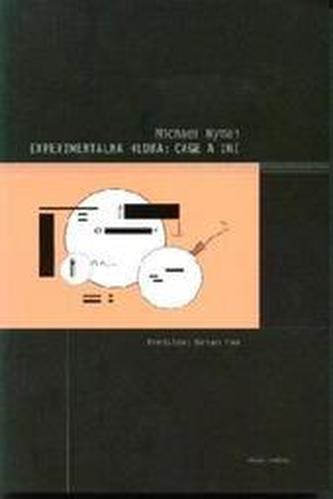 Experiment�lna hudba: Cage a in�