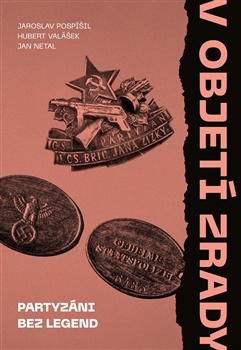V objet� zrady. Partyz�ni bez legend