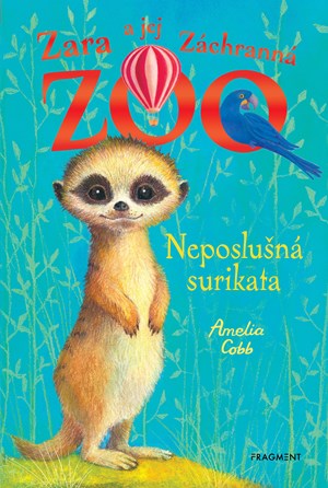 Zara a jej Z�chrann� zoo - Neposlu�n� surikata