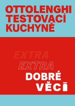 Ottolenghi Testovac� kuchyn�: Extra dobr� v�ci